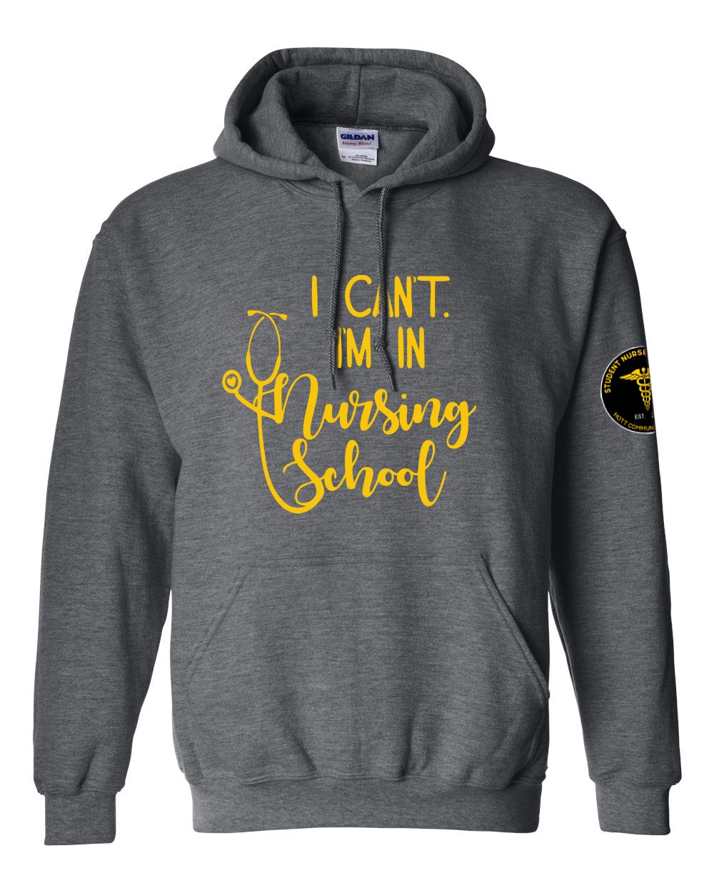 Mott CC Nursing Basic Hood - I Can't I'm in Nursing School