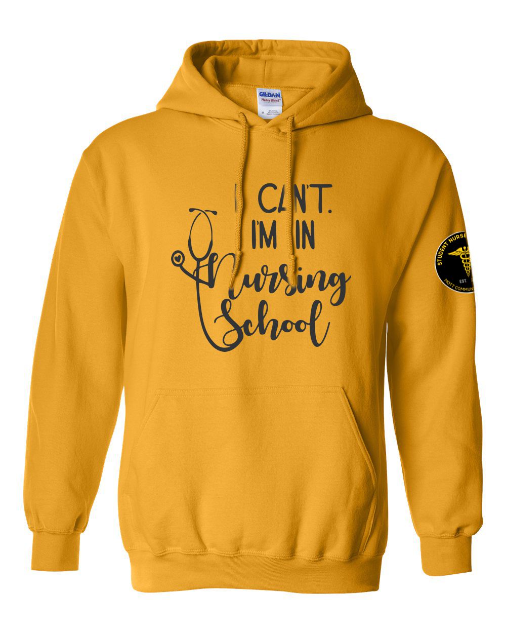 Mott CC Nursing Basic Hood - I Can't I'm in Nursing School