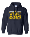 We Are Goodrich Hooded Sweatshirt