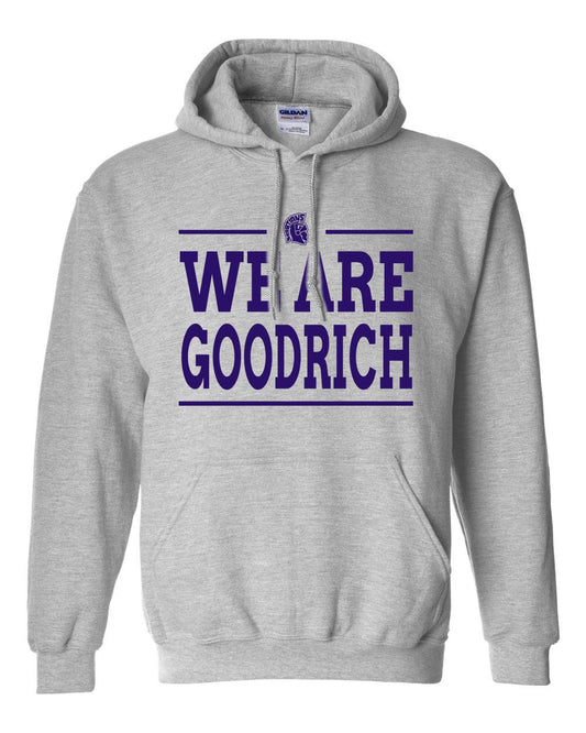 We Are Goodrich Hooded Sweatshirt - GRPTO