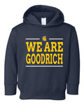 We Are Goodrich Toddler Hood - GRPTO