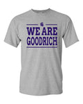 We Are Goodrich Basic T-shirt - GRPTO