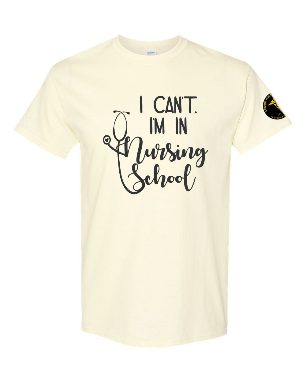 Mott CC Nursing Basic T-shirt - I Can't, I'm in Nursing School