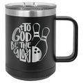 To Got Be The Glory Bowling Vacuum Insulated Mug with Slider Lid