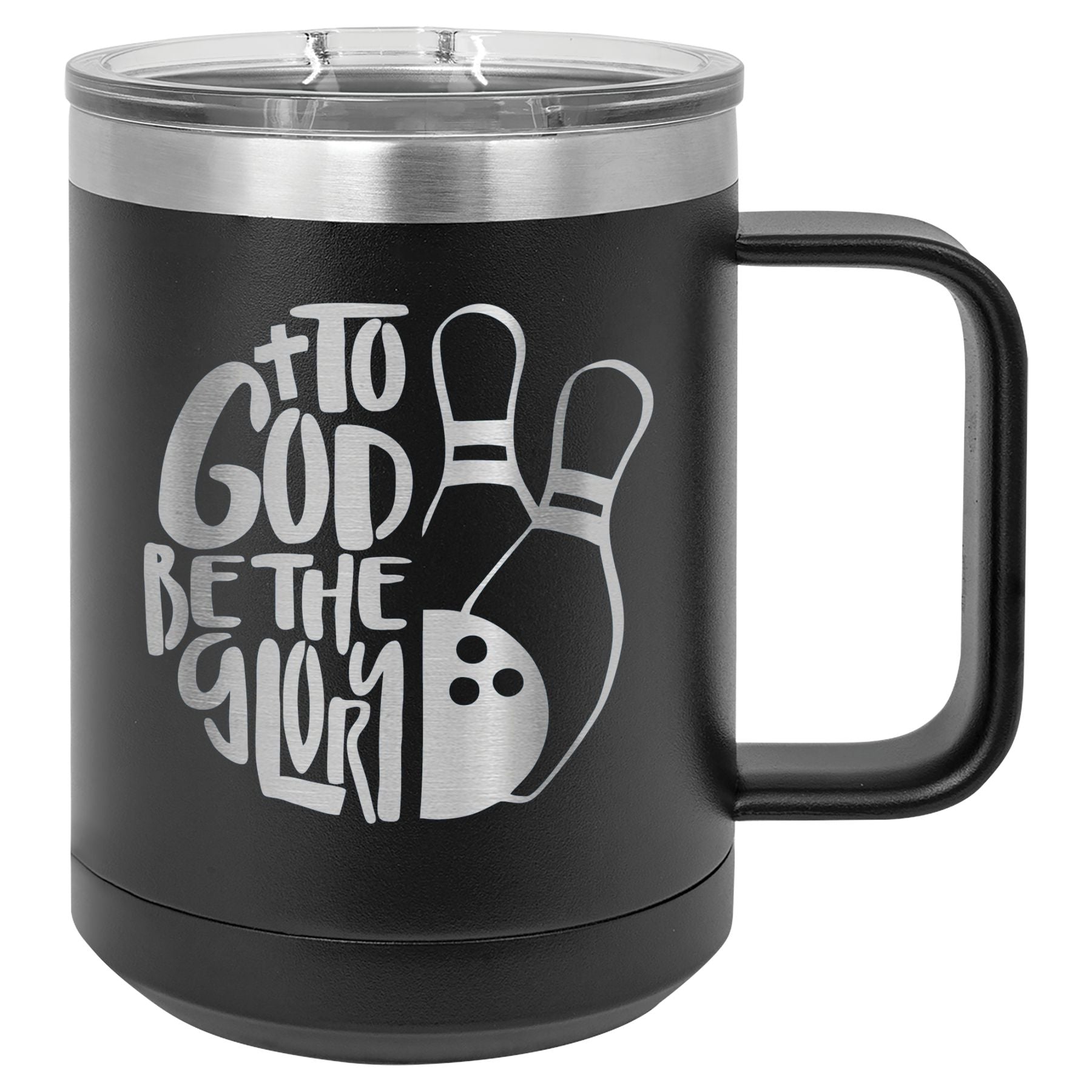 To Got Be The Glory Bowling Vacuum Insulated Mug with Slider Lid