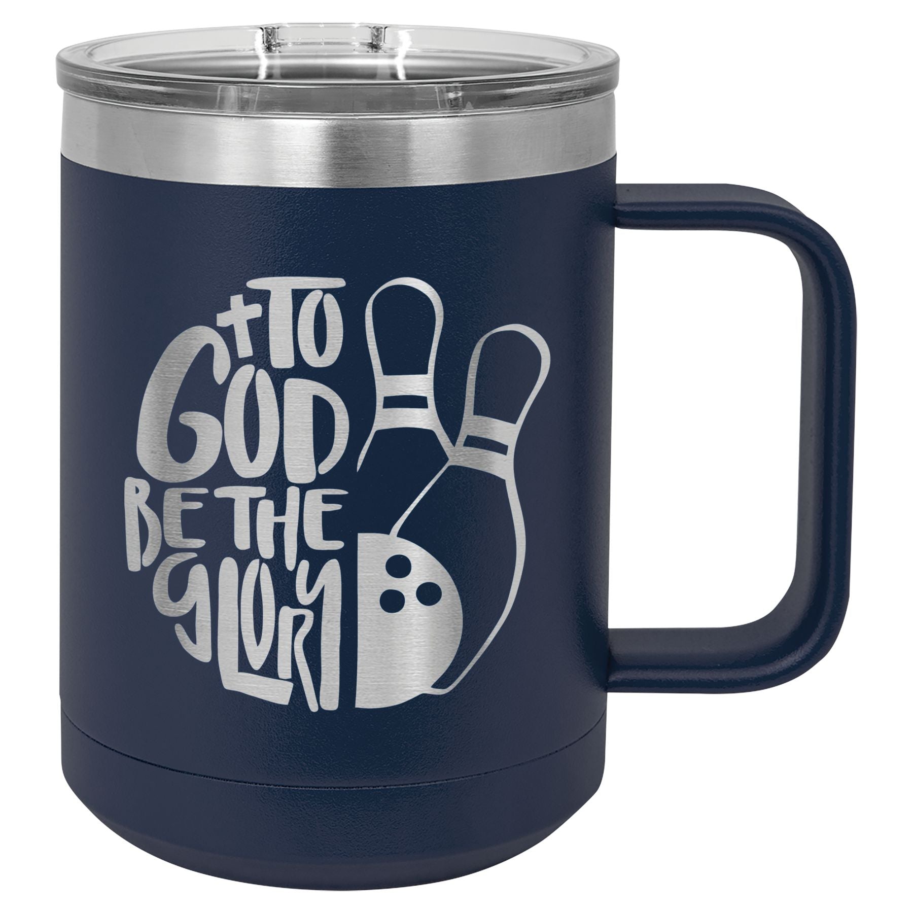 To Got Be The Glory Bowling Vacuum Insulated Mug with Slider Lid